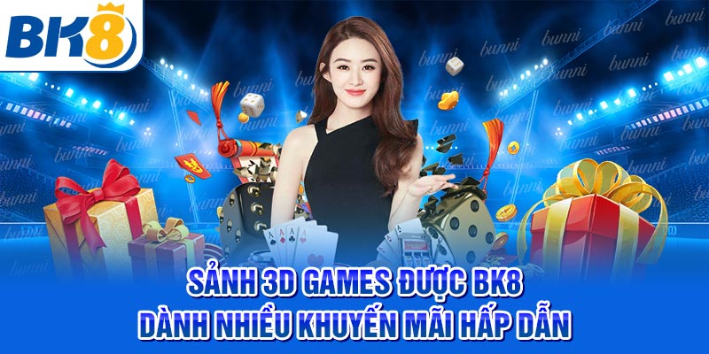 Sảnh 3D Games được BK8 dành nhiều khuyến mãi hấp dẫn