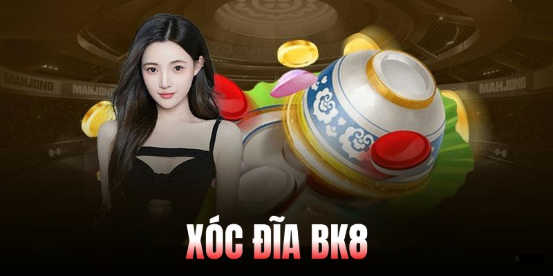 xóc đĩa bk8